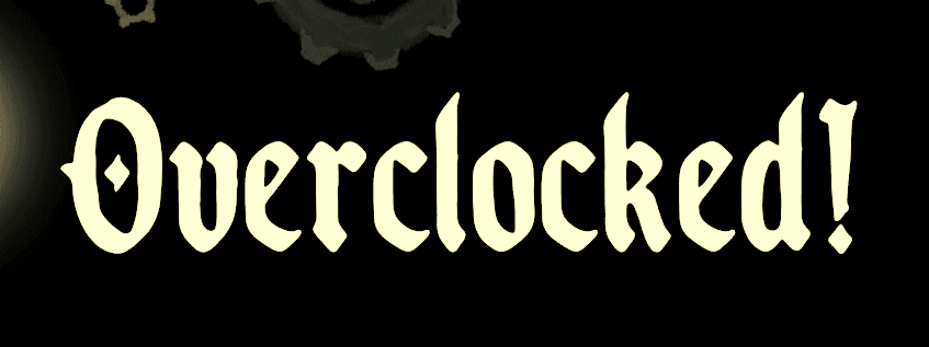 OverClocked!